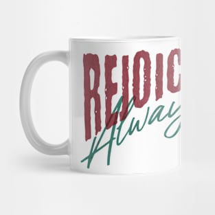 Rejoice Always Phil 4:4 Mug